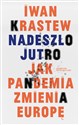 Nadeszło jutro Jak pandemia zmienia Europę Polish Books Canada
