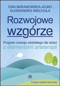 Rozwojowe wzgórze Program rozwoju osobistego dla dzieci z elementami arteterapii 