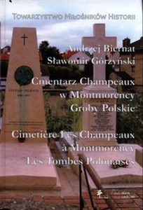 Cmentarz Champeaux w Montmorency Groby Polskie Cimetière Les Champeaux à Montmorency Les Tombes Polonaise chicago polish bookstore