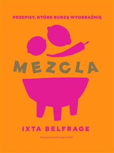MEZCLA Przepisy, które budzą wyobraźnię  Polish bookstore