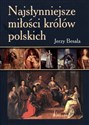 Najsłynniejsze miłości królów polskich polish books in canada