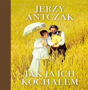 Jak ja ich kochałem Polish Books Canada
