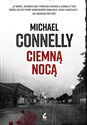 Ciemną nocą - Michael Connelly