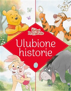 Ulubione historie. Disney Kubuś i Przyjaciele  pl online bookstore