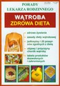 Wątroba Zdrowa dieta Porady lekarza rodzinnego - Polish Bookstore USA