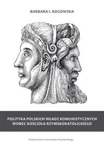 Polityka polskich władz komunistycznych wobec Kościoła rzymskokatolickiego to buy in Canada