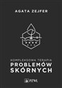 Kompleksowa terapia problemów skórnych Podejście interdyscyplinarne online polish bookstore