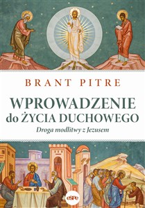 Wprowadzenie do życia duchowego Droga modlitwy z Jezusem  