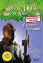 Tropiciele faktów Rycerze i zamki - Will Osborne, Mary Pope Osborne