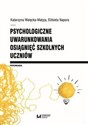 Psychologiczne uwarunkowania osiągnięć szkolnych uczniów Bookshop