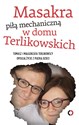 Masakra piłą mechaniczną w domu Terlikowskich - Tomasz Terlikowski, Małgorzata Terlikowska Polish Books Canada