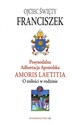 Postsynodalna Adhortacja Apostolska Amoris Laetitia O miłości w rodzinie Bookshop