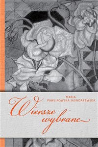 Wiersze wybrane Maria Pawlikowska-Jasnorzewsk  