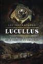 Lucullus The Life and Campaigns of a Roman Conqueror in polish