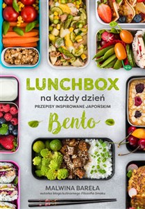 Lunchbox na każdy dzień Przepisy inspirowane japońskim bento  