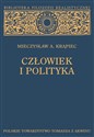 Człowiek i polityka  - Mieczysław A. Krąpiec