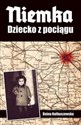 Niemka Dziecko z pociągu - Polish Bookstore USA