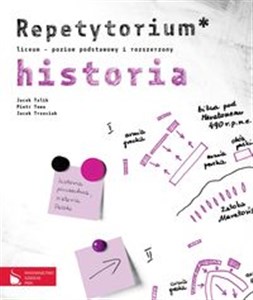 Historia Repetytorium Poziom podstawowy i rozszerzony Liceum 