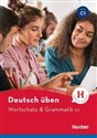 Deutsch uben. Wortschatz & Grammatik C1 HUEBER - Anneli Billina, Marion Techmer, Susanne Geiger