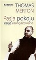 Pasja pokoju Eseje zaangażowane books in polish