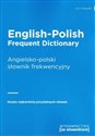 English-Polish Frequent Dictionary Angielsko-polski słownik frekwencyjny - Opracowanie Zbiorowe