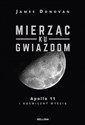 Mierząc ku gwiazdom Apollo 11 i kosmiczny wyścig - James Donovan