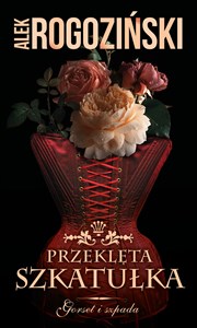 Przeklęta szkatułka Gorset i szpada Polish bookstore