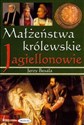 Małżeństwa królewskie Jagiellonowie polish usa