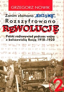 Zanim Złamano Enigmę rozszyfrowano Rewolucję Polski radiowywiad podczas wojny z bolszewicką Rosją 1918-1920 to buy in Canada
