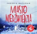[Audiobook] Miasto niedźwiedzia - Fredrik Backman
