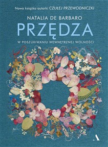 Przędza W poszukiwaniu wewnętrznej wolności  