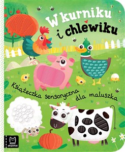 W kurniku i chlewiku Książeczka sensoryczna dla maluszka  