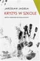 Kryzys w szkole Krótki poradnik psychologiczny pl online bookstore