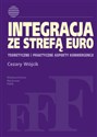 Integracja ze strefą euro Teoretyczne i praktyczne aspekty konwergencji. buy polish books in Usa