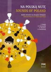 Na polską nutę Wybór utworów na skrzypce i fortepian pl online bookstore