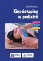 Kinesiotaping w pediatrii - Emilia Mikołajewska books in polish
