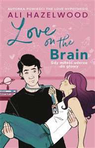 Love on the Brain Gdy miłość uderza do głowy 