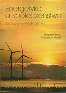 Energetyka a społeczeństwo Apekty socjologiczne polish books in canada