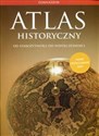 Atlas historyczny Od starożytności do współczesności Gimnazjum. Szkoła ponadgimnazjalna. Zakres podstawowy in polish