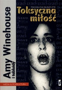 Amy Winehouse i tabloidy Toksyczna miłość 