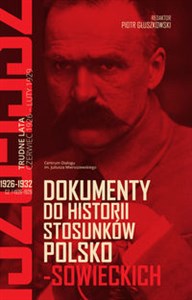 Dokumenty do historii stosunków polsko-sowieckich 1926-1932 (cz. I 1926-1929; cz. II 1929-1932) - Polish Bookstore USA