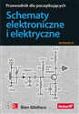 Schematy elektroniczne i elektryczne. Przewodnik dla początkujących Polish Books Canada