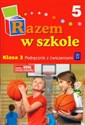 Razem w szkole 3 Podręcznik z ćwiczeniami Część 5 edukacja wczesnoszkolna Polish Books Canada