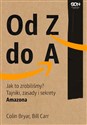 Od Z do A Jak to zrobiliśmy? Tajniki zasady i sekrety Amazona - Colin Bryar, Bill Carr 