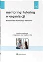 Mentoring i tutoring w organizacji. 9 kroków do skutecznego wdrożenia Polish Books Canada