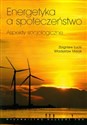 Energetyka a społeczeństwo Aspekty socjologiczne Polish bookstore