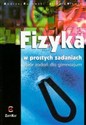 Fizyka w prostych zadaniach Zbiór zadań Gimnazjum 