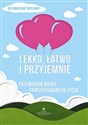 Lekko łatwo i przyjemnie Przewodnik bosko zainspirowanego życia Bookshop