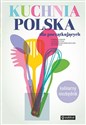 Kuchnia polska dla początkujących Kulinarny niezbędnik buy polish books in Usa