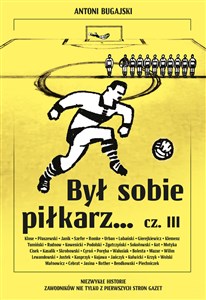 Był sobie piłkarz… cz. III 